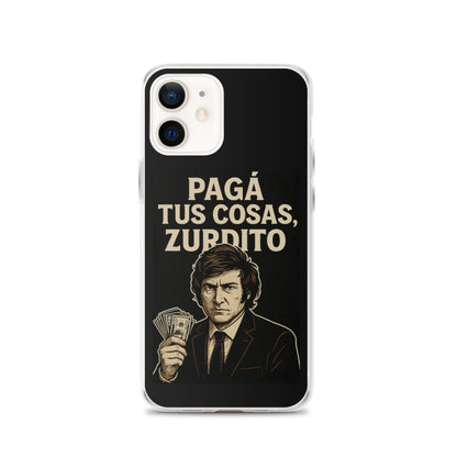 Transparent iPhone 12 case with Milei illustration – Libertarian quote “Pagá tus cosas, zurdito”