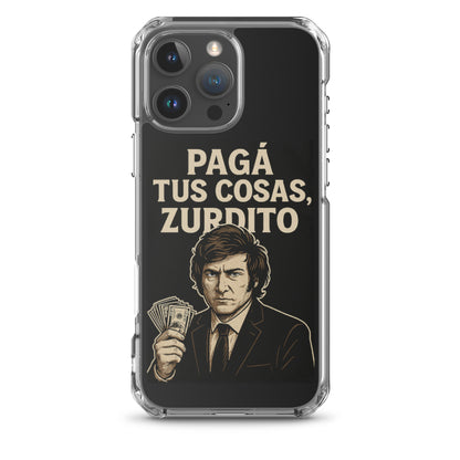 iPhone 16 Pro Max with transparent libertarian case – Milei holding money with “Pagá tus cosas, zurdito"