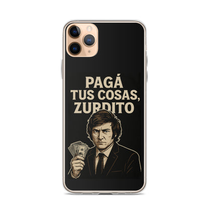 Clear libertarian iPhone 11 case with Milei design – “Pagá tus cosas, zurdito” quote and cash illustration