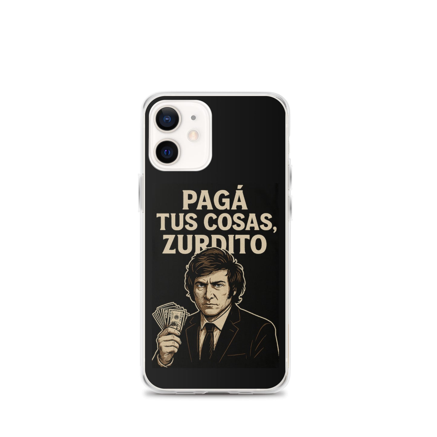 Clear iPhone 12 Mini case with Milei design – “Pagá tus cosas, zurdito” libertarian quote in Spanish