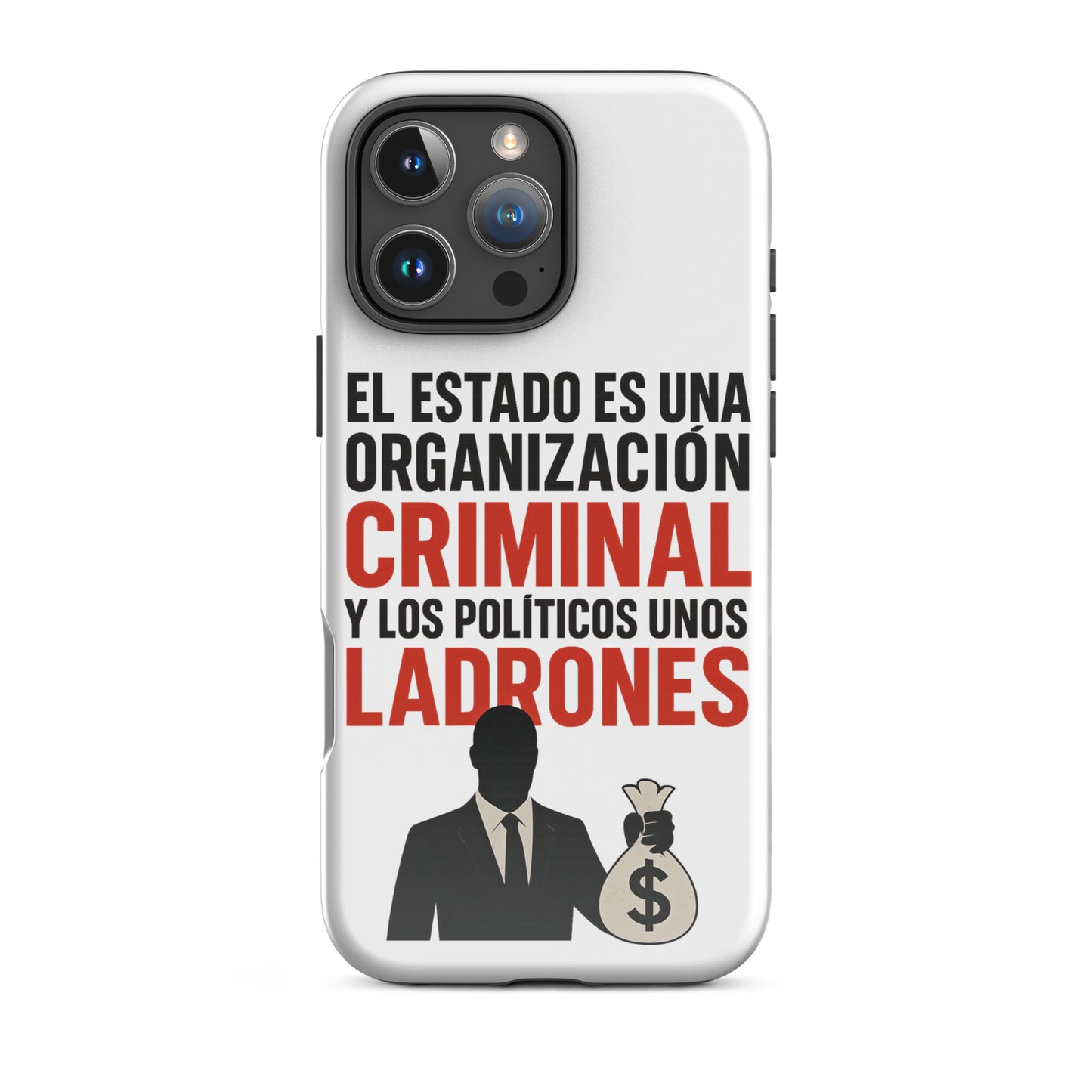 Funda para iPhone con frase El Estado es una organización criminal y los políticos unos ladrones – diseño LibertarianVoice